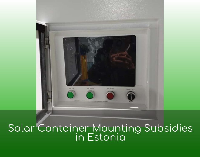 Solar Container Mounting Subsidies in Estonia